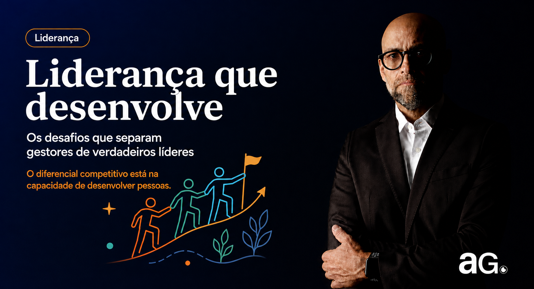 Liderança que desenvolve: os desafios que separam gestores de verdadeiros líderes