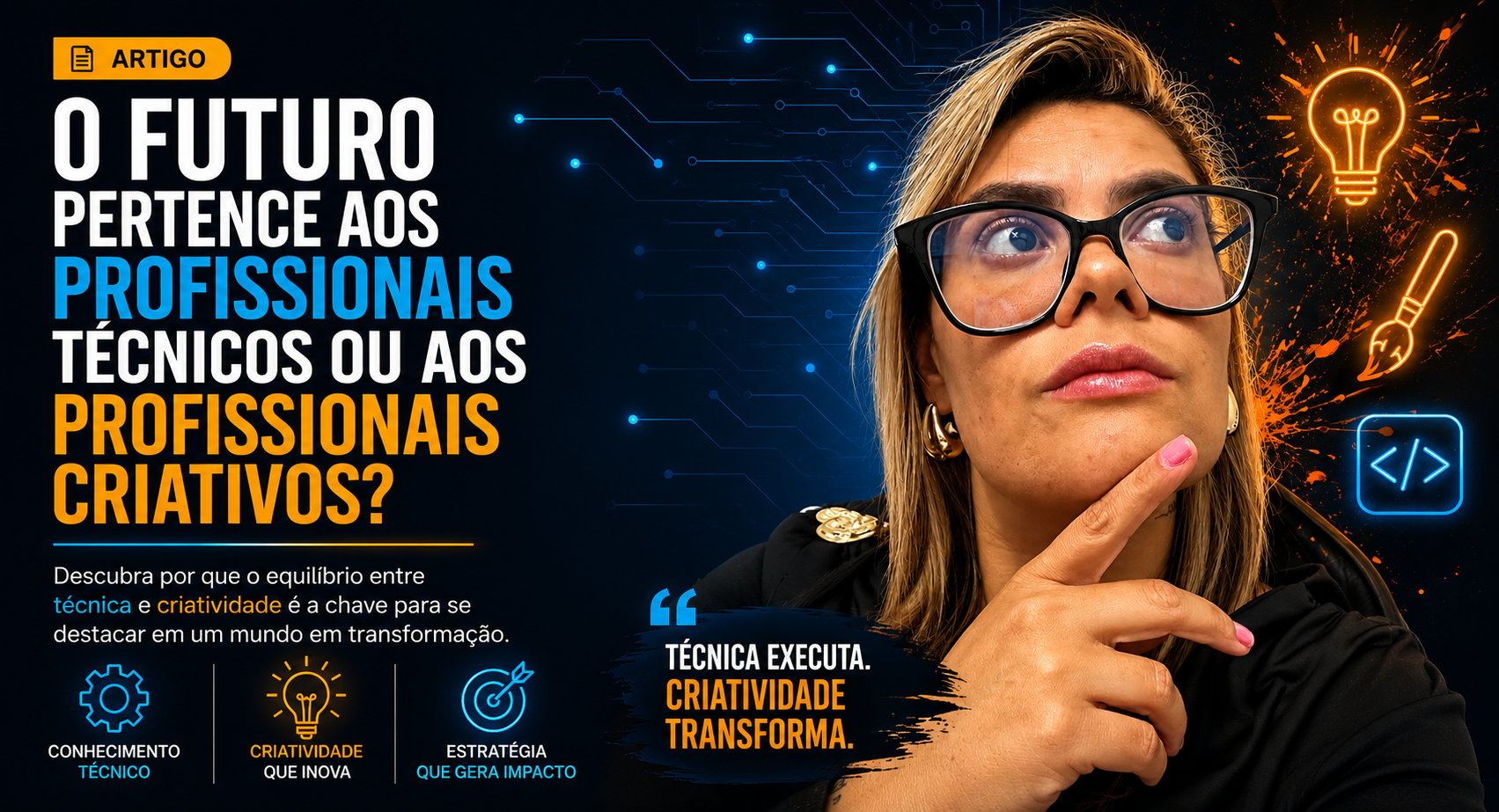 O futuro pertence aos profissionais técnicos ou aos profissionais criativos?