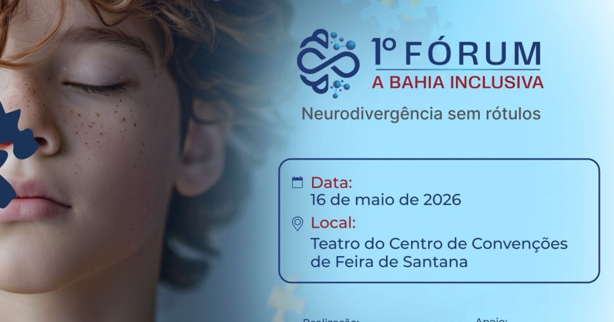 I Fórum A Bahia Inclusiva: Neurodivergência Sem Rótulos será no Centro de Convenções de Feira de Santana 