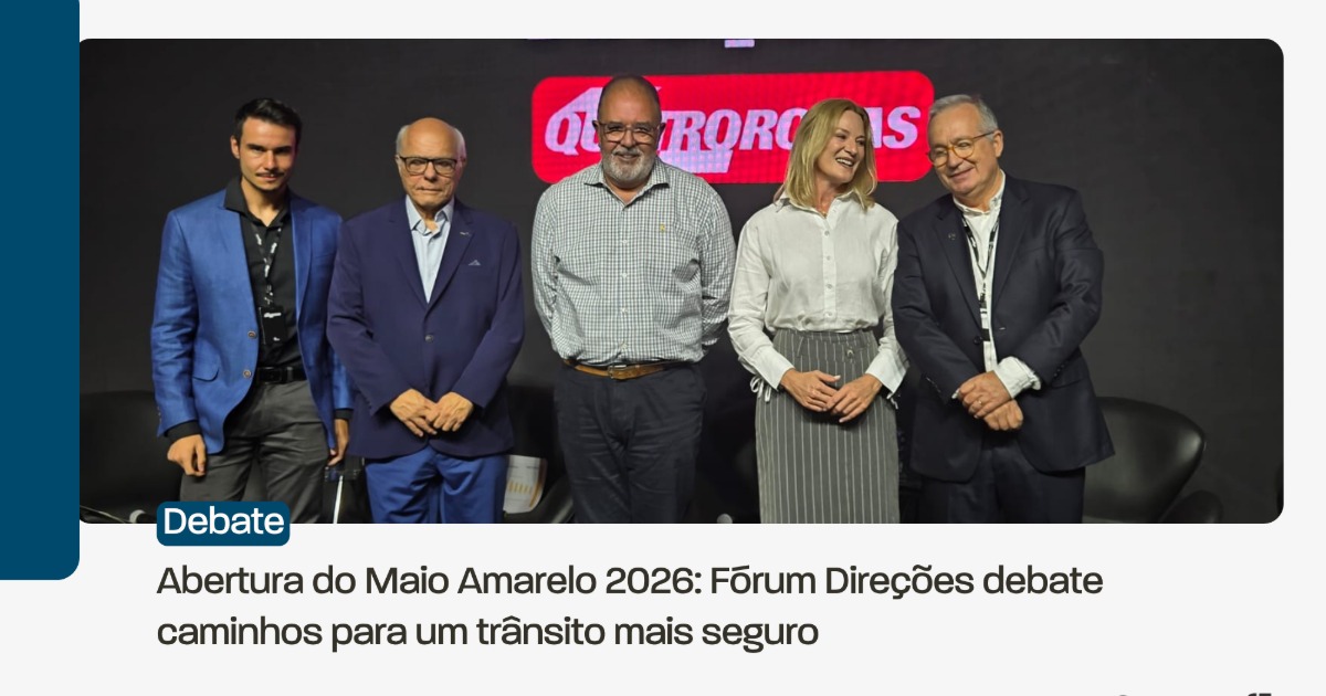 Abertura do Maio Amarelo 2026: Fórum Direções debate caminhos para um trânsito mais seguro