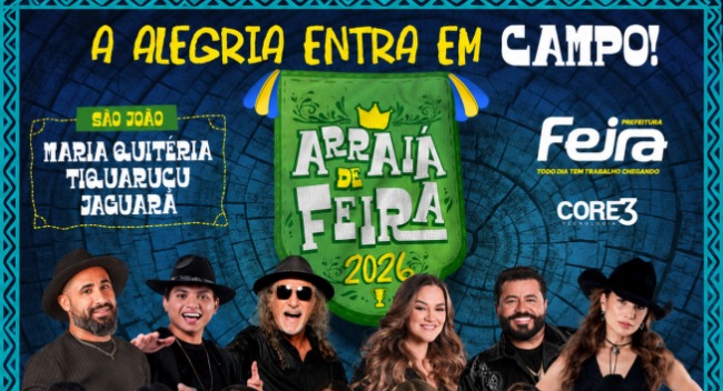 Arraiá de Feira: São João terá mais de 40 atrações nos distritos de Maria Quitéria, Jaguara e Tiquaruçu