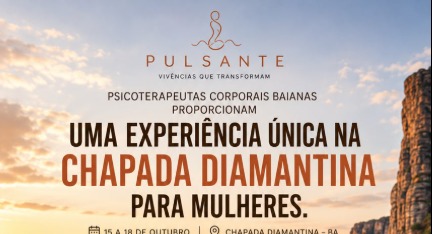 Psicoterapeutas corporais baianas promovem experiência exclusiva para mulheres na Chapada Diamantina - BA