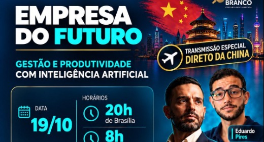 “Empresa do Futuro”: Adílio Castelo Branco transmite direto da China evento nacional sobre gestão e produtividade com inteligência artificial