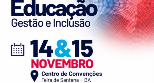 Centro de Convenções de Feira de Santana receberá Congresso sobre Educação, Gestão e Inclusão