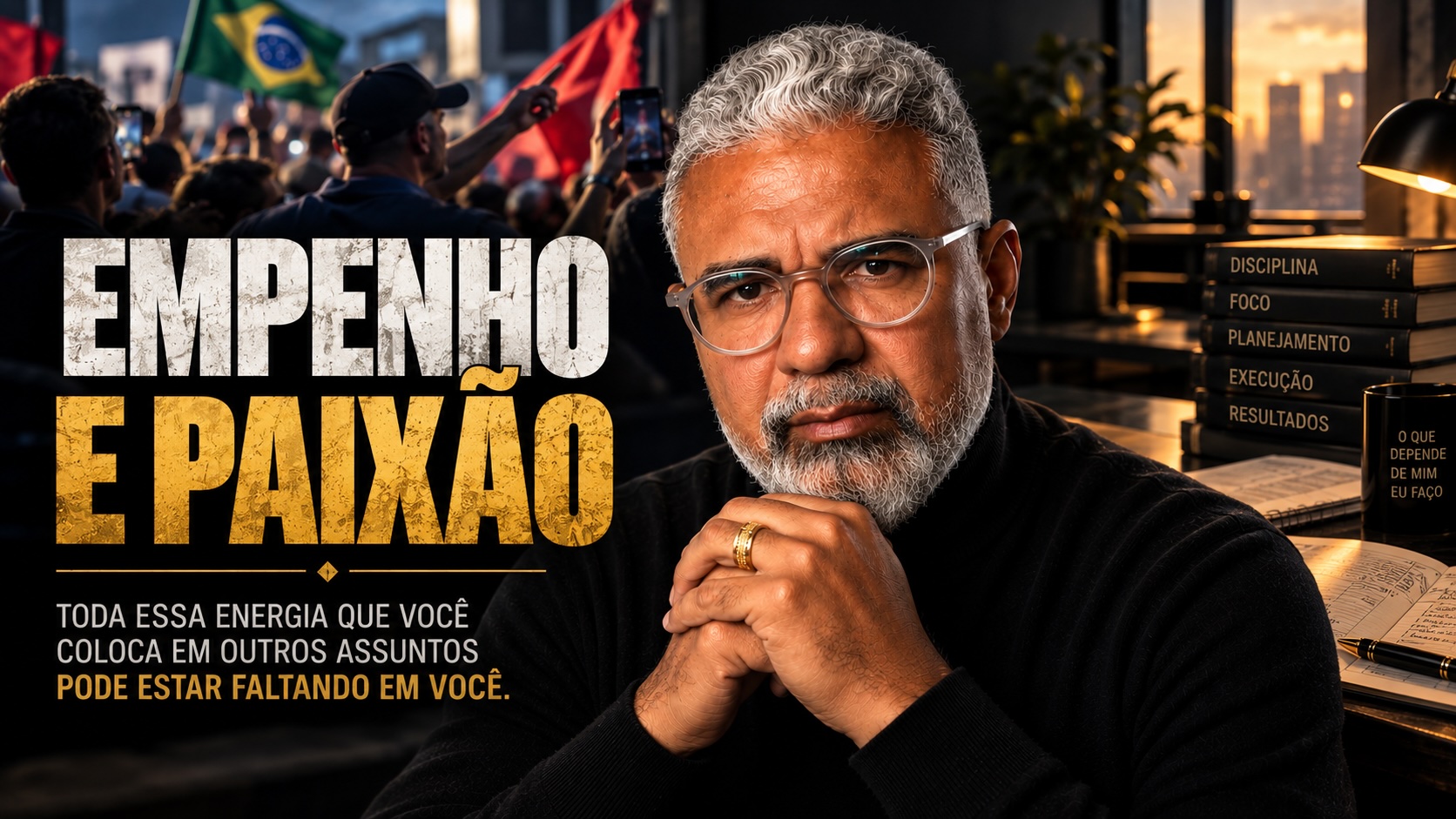 EMPENHO E PAIXÃO